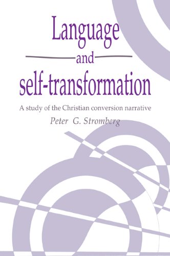 Language and Self-Transformation: A Study of the Christian Conversion Narrative (Publications of the Society for Psychological Anthropology, Band 5) von Cambridge University Press